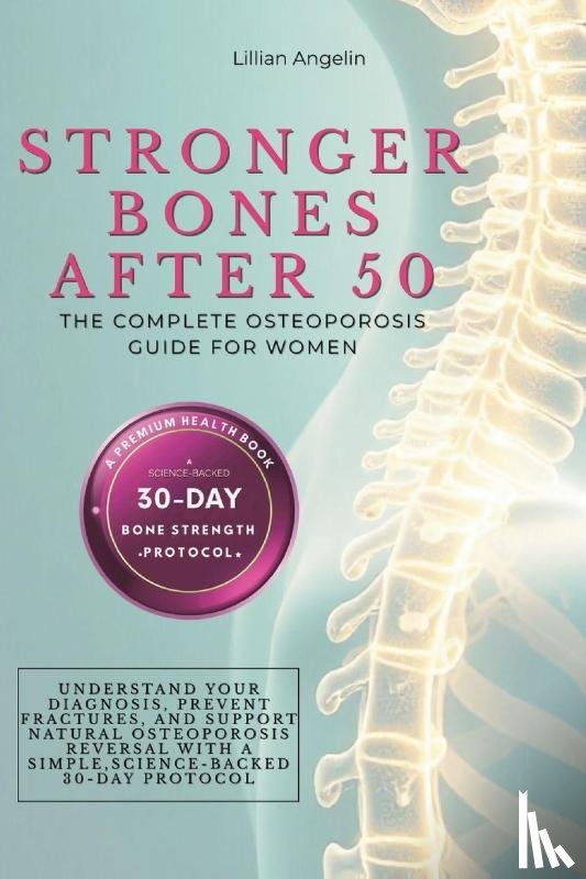 Angelin, Lillian - Stronger Bones After 50