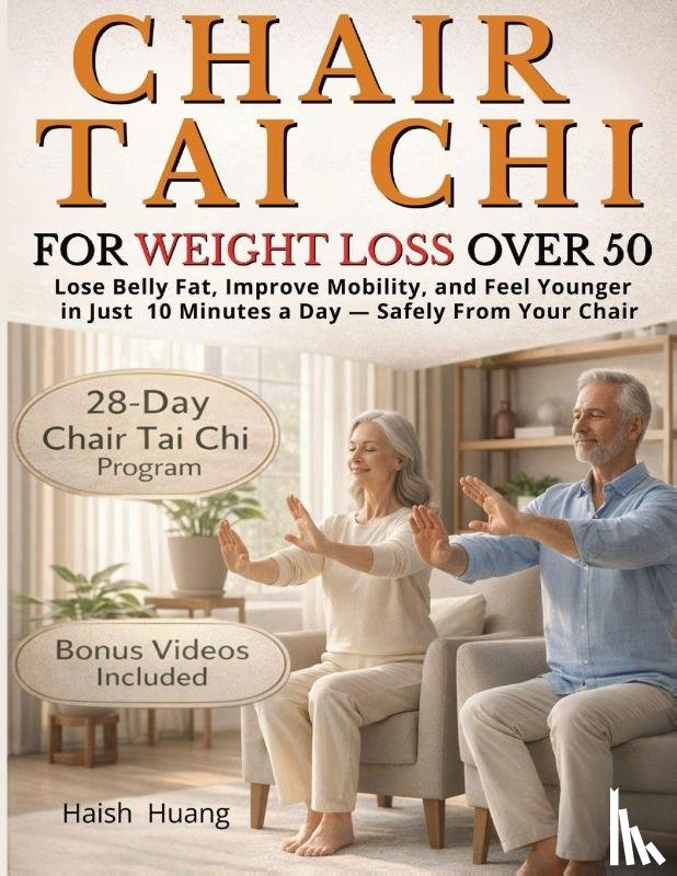 Huang, Haish - Chair Tai Chi for Weight Loss After 50