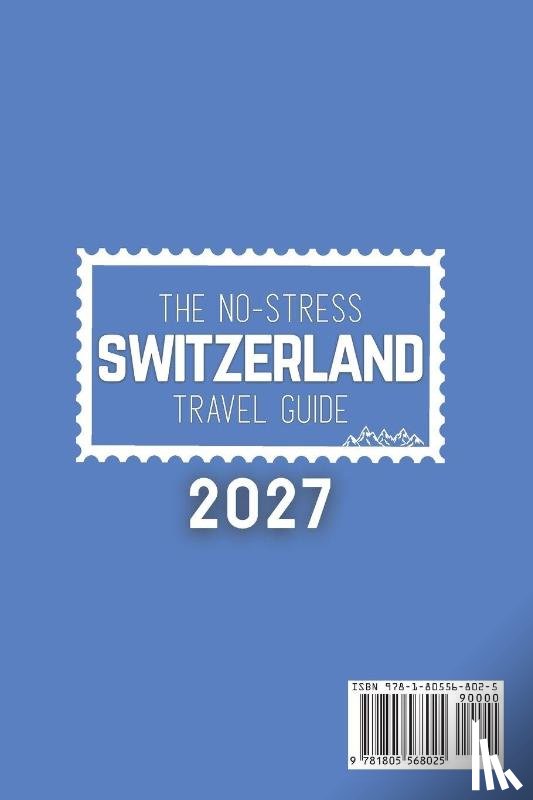 Travel Guides, No-Stress - The No-Stress Switzerland Travel Guide