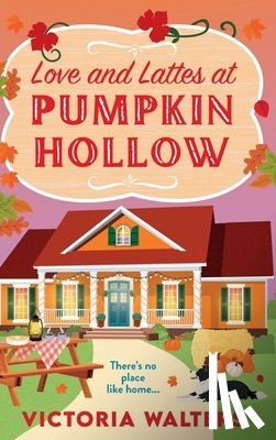 Walters, Victoria - Love and Lattes at Pumpkin Hollow