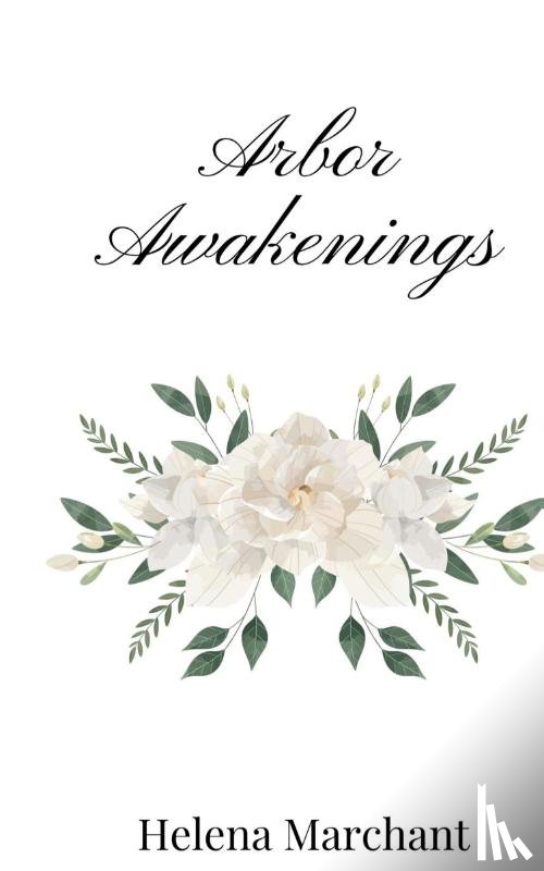 Marchant, Helena - Arbor Awakenings