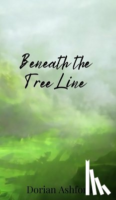 Ashford, Dorian - Beneath the Tree Line
