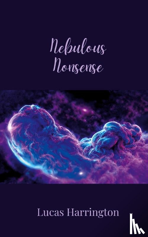 Harrington, Lucas - Nebulous Nonsense