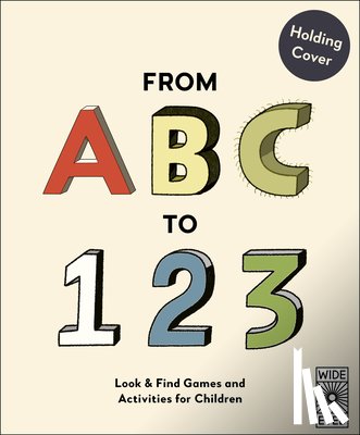 Wood, Aj - Alphabet of Alphabets and Number of Numbers: Look & Find Games and Activities for Children