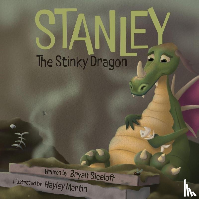 Siceloff, Bryan - Stanley The Stinky Dragon