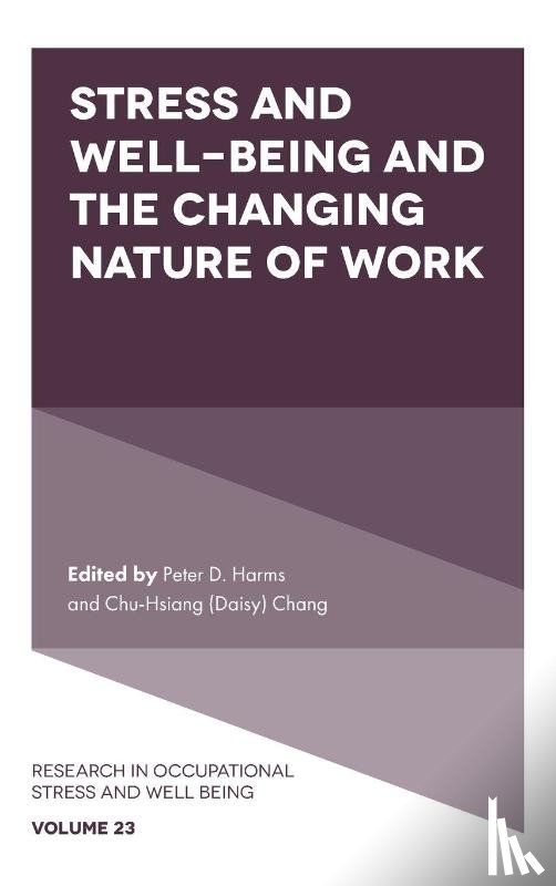  - Stress and Well-Being and the Changing Nature of Work