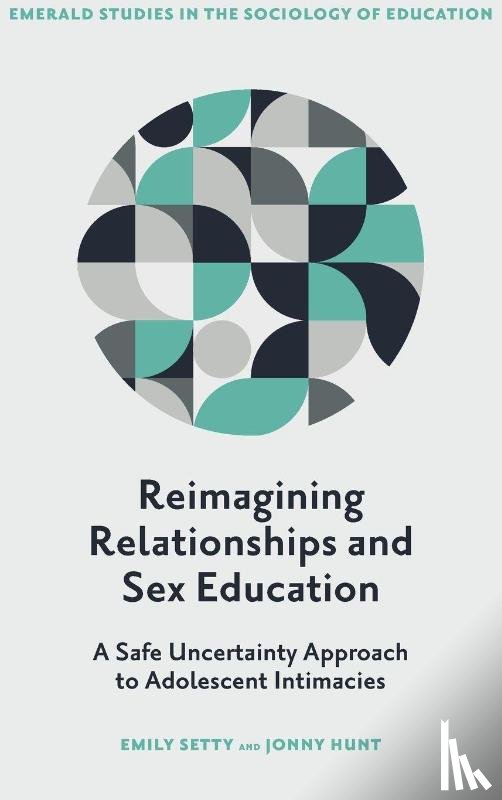 Setty, Emily (University of Surrey, Hunt, Jonny (University of Bedfordshire - Reimagining Relationships and Sex Education