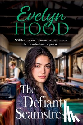 Hood, Evelyn - The Defiant Seamstress