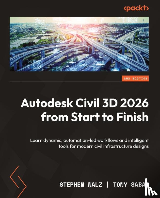 Walz, Stephen, Sabat, Tony - Autodesk Civil 3D 2026 from Start to Finish - Second Edition