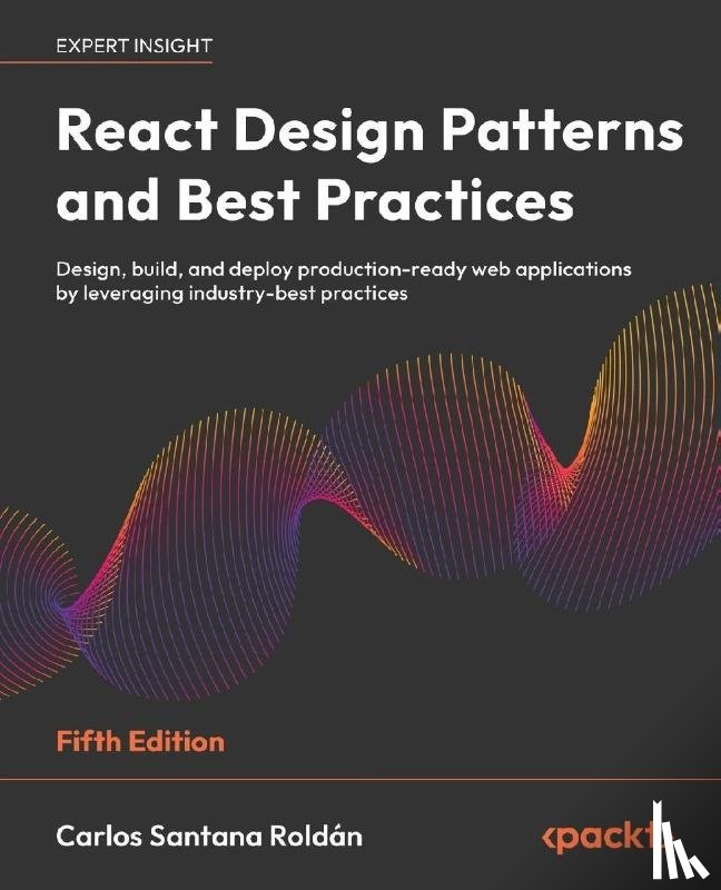 Roldán, Carlos Santana - React Design Patterns and Best Practices - Fifth Edition