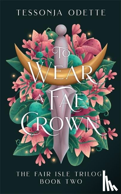 Odette, Tessonja - To Wear a Fae Crown