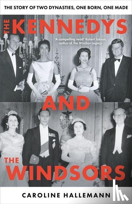 Hallemann, Caroline - The Kennedys and the Windsors