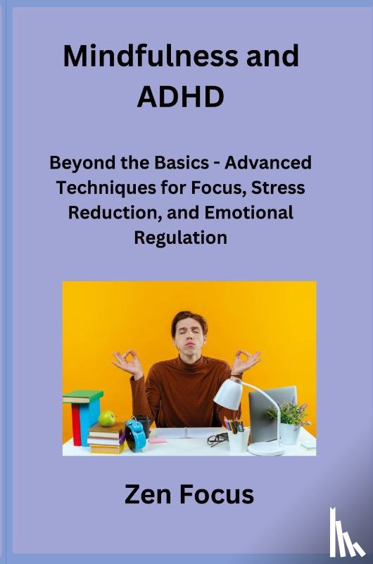 Focus, Zen - Mindfulness and ADHD
