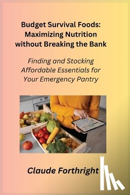 Forthright, Claude - Budget Survival Foods