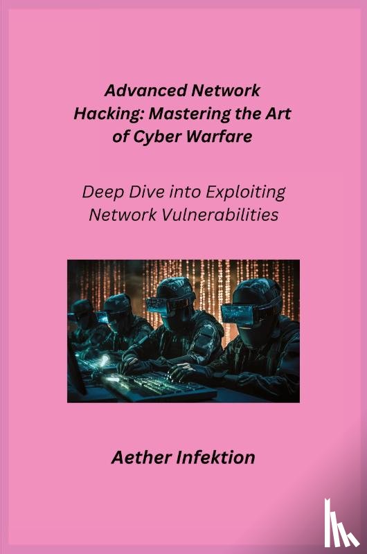 Infektion, Aether - Advanced Network Hacking