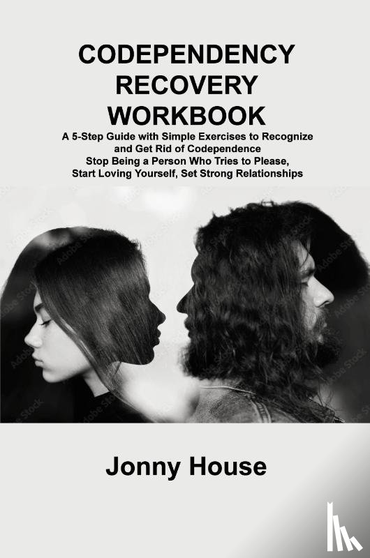 House, Jonny - CODEPENDENCY RECOVERY WORKBOOK