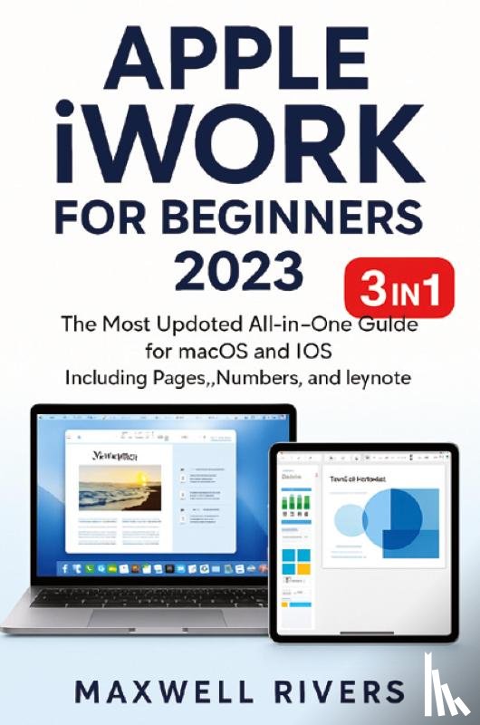 Rivers, Maxwell - APPLE iWORK FOR BEGINNERS 2023
