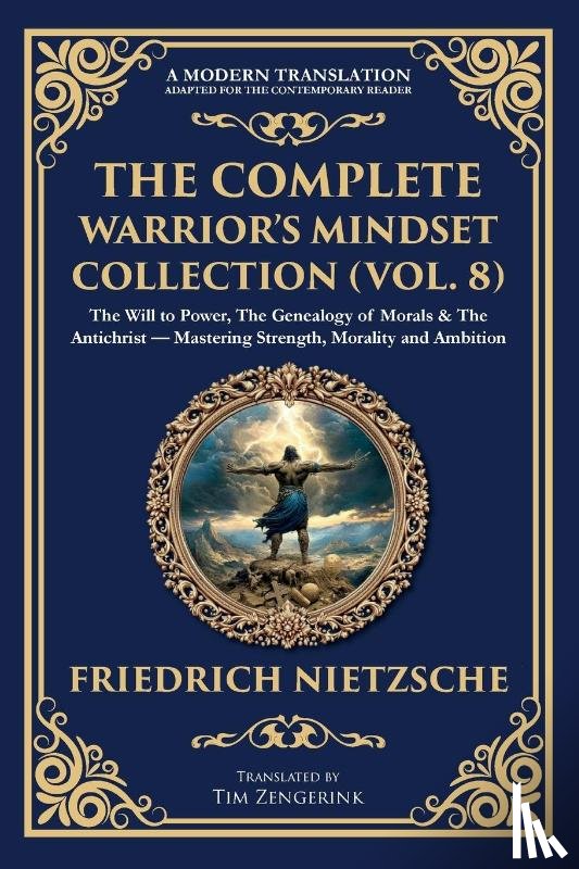 Nietzsche, Friedrich - The Complete Warrior's Mindset Collection (Vol. 8)