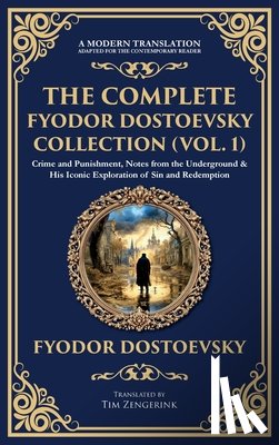 Dostoevsky, Fyodor - The Complete Fyodor Dostoevsky Collection (Vol. 1)