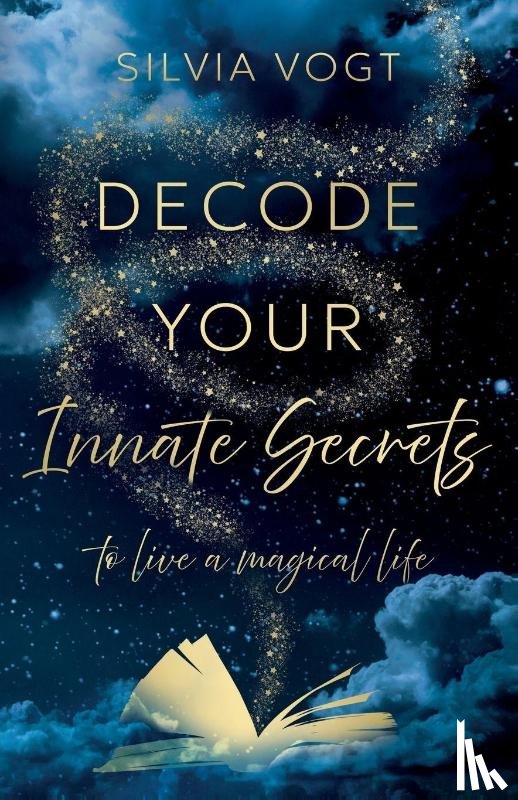 Vogt, Silvia - Decode Your Innate Secrets
