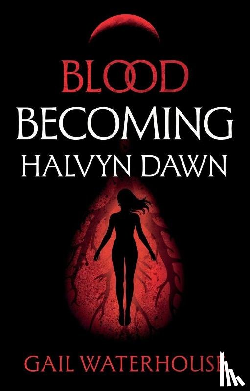 Waterhouse, Gail - Blood Becoming