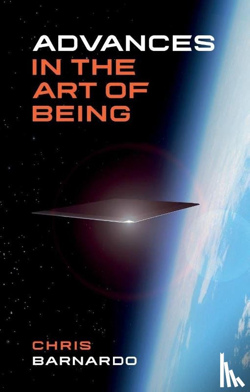 Barnardo, Chris - Advances in the Art of Being