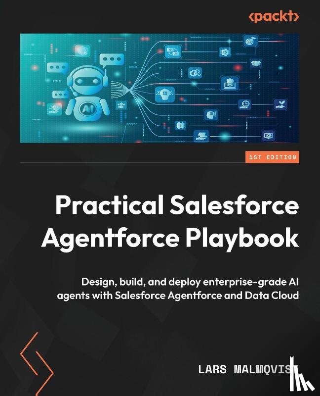 Malmqvist, Lars - Practical Salesforce Agentforce Playbook