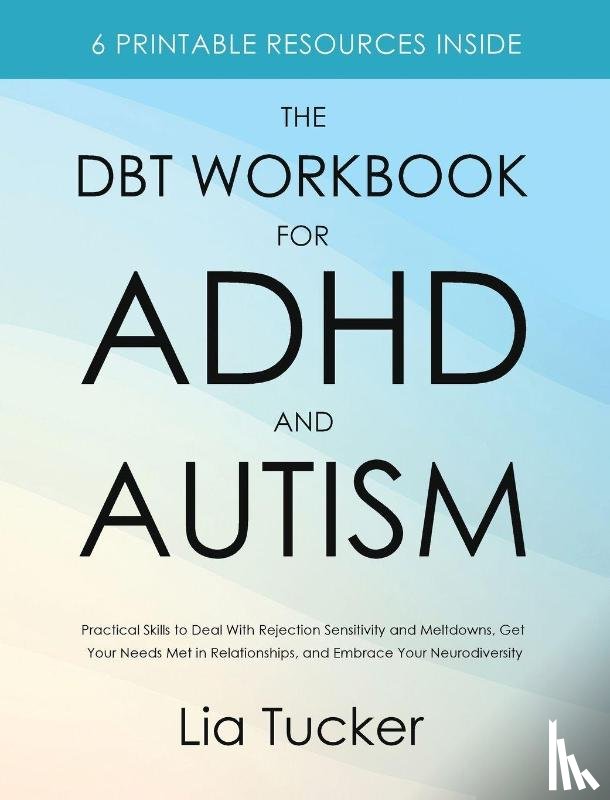 Tucker, Lia - The DBT Workbook for ADHD and Autism