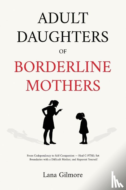 Gilmore, Lane - Adult Daughters of Borderline Mothers