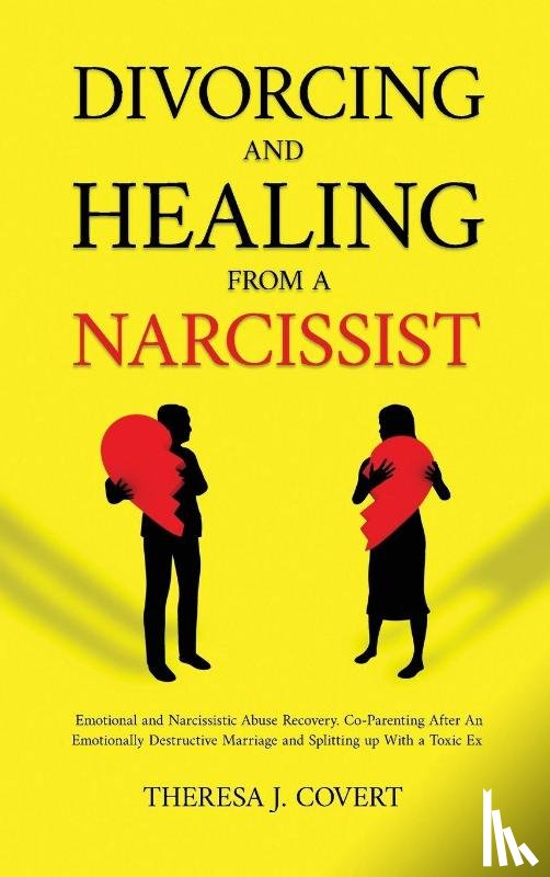 J. Covert, Theresa - Divorcing and Healing from a Narcissist