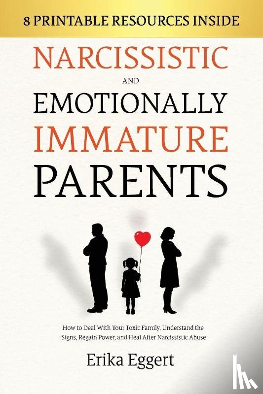 Eggert, Erika - Narcissistic and Emotionally Immature Parents