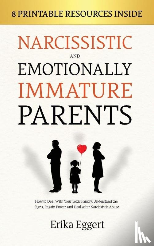 Eggert, Erika - Narcissistic and Emotionally Immature Parents