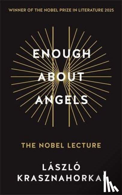 Krasznahorkai, Laszlo - Enough About Angels