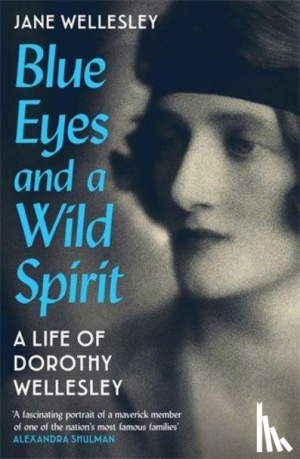Wellesley, Jane - Blue Eyes and a Wild Spirit