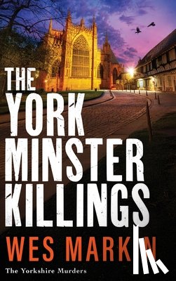Markin, Wes - The York Minster Killings