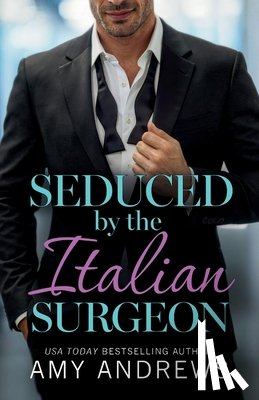 Andrews, Amy - Seduced by the Italian Surgeon