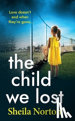 Norton, Sheila - The Child We Lost