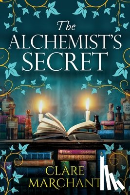 Marchant, Clare - The Alchemist's Secret