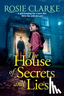 Clarke, Rosie - The House of Secrets and Lies