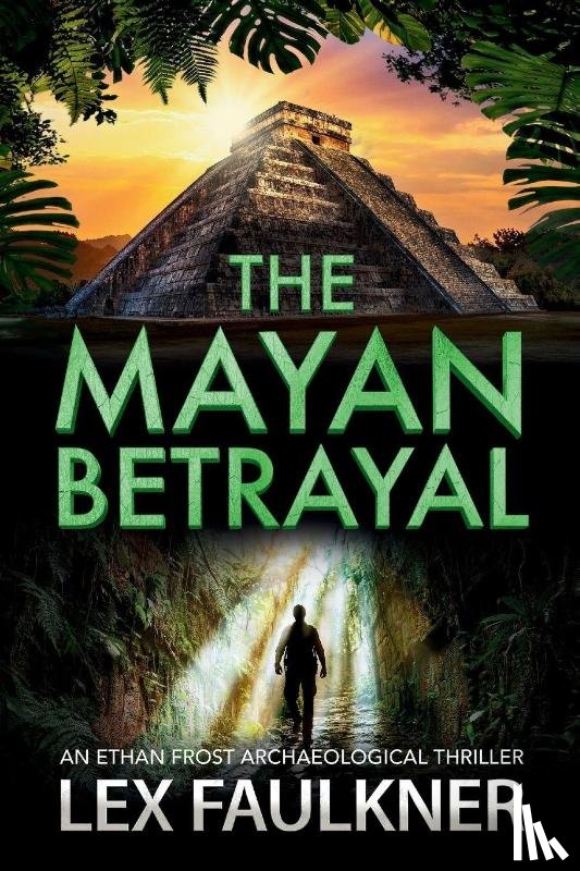 Faulkner, Lex - The Mayan Betrayal