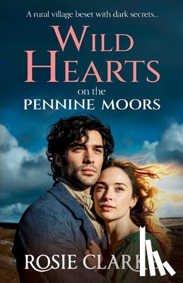 Clarke, Rosie - Wild Hearts on the Pennine Moors