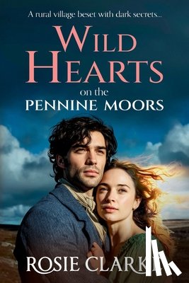 Clarke, Rosie - Wild Hearts on the Pennine Moors