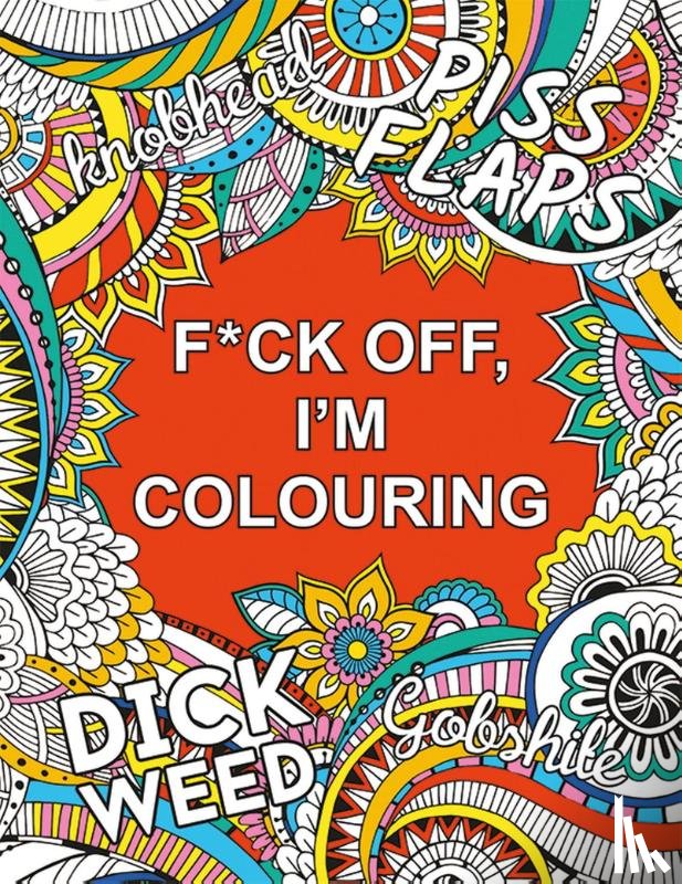 Publishers, Summersdale - F*ck Off, I'm Colouring