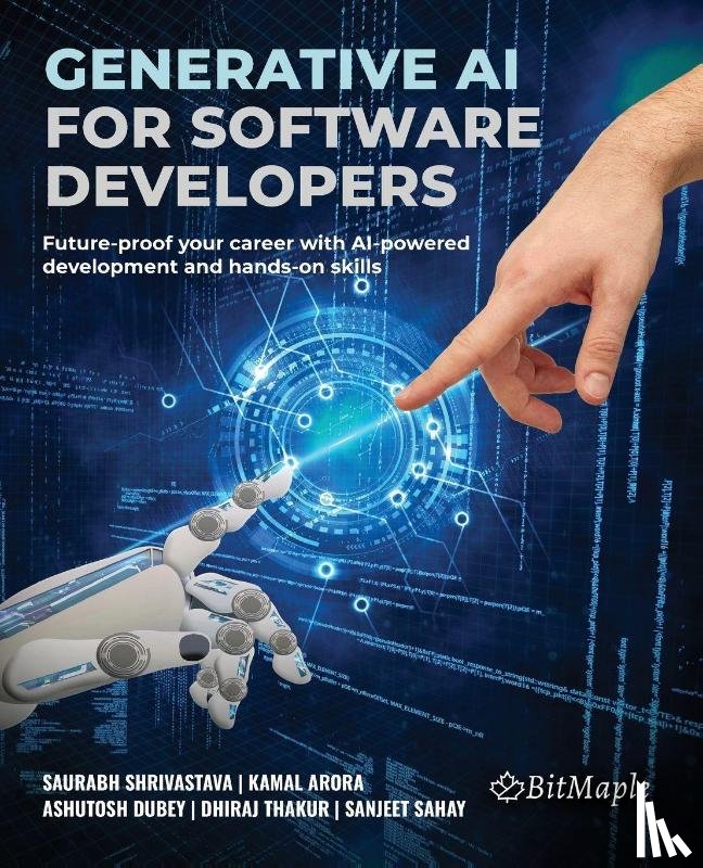 Shrivastava, Saurabh, Arora, Kamal, Dubey, Ashutosh - Generative AI for Software Developers