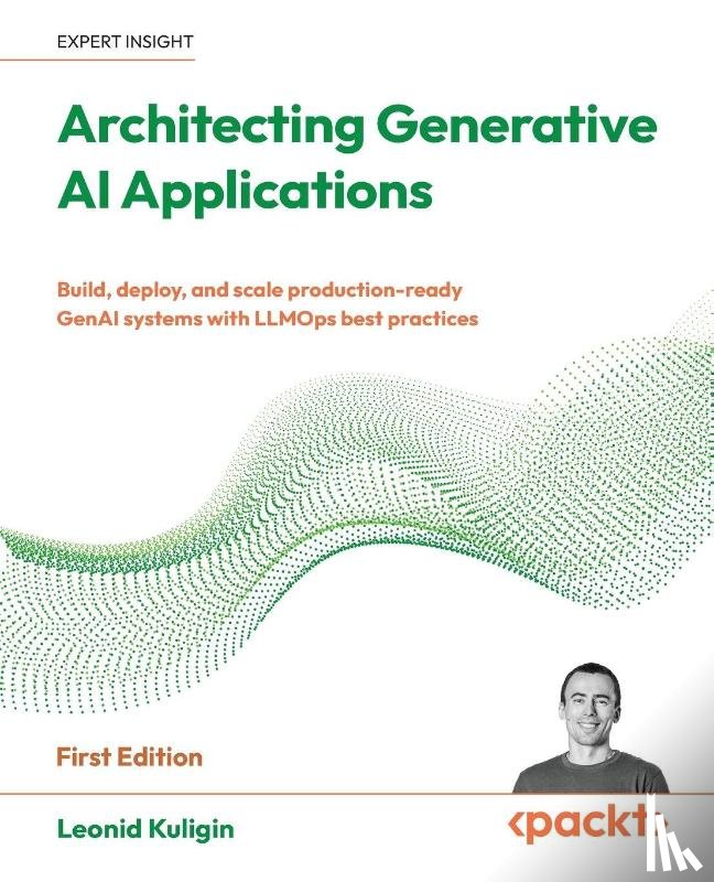 Kuligin, Leonid - Architecting Generative AI Applications