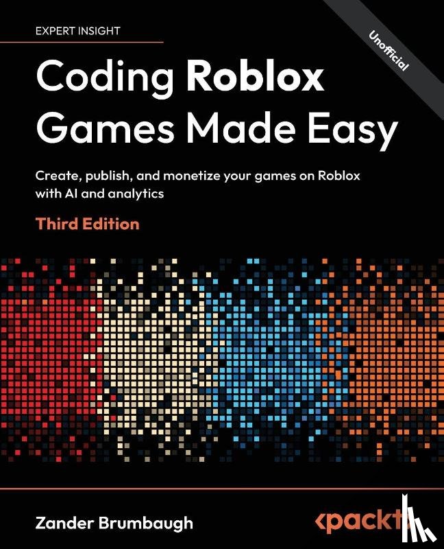 Brumbaugh, Zander - Coding Roblox Games Made Easy - Third Edition