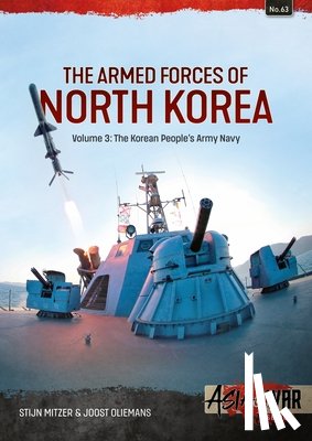 Mitzer, Stijn, Oliemans, Joost - The Armed Forces of North Korea Volume 3