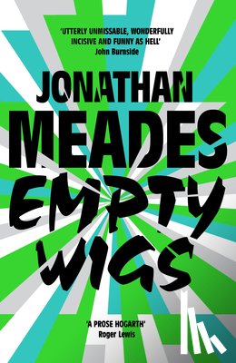 Meades, Jonathan - Empty Wigs