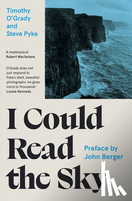 O'Grady, Timothy, Pyke, Steve - I Could Read the Sky