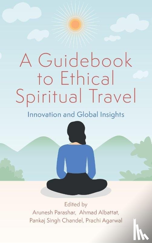 Albattat, Ahmad (Asia Pacific University of Technology and Innovation - A Guidebook to Ethical Spiritual Travel